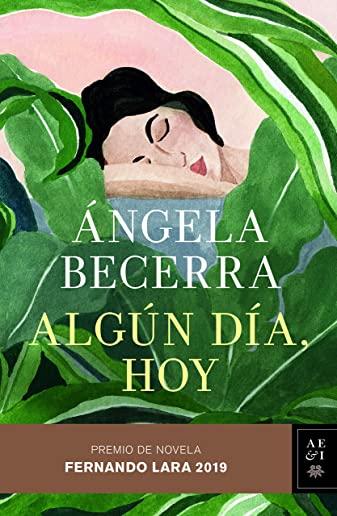 AlgÃºn DÃ­a, Hoy: Premio Fernando Lara de Novela 2019