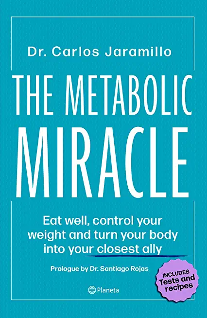 The Metabolic Miracle