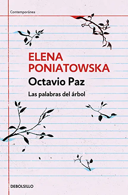 Octavio Paz. Las Palabras del Ãrbol / Octavio Paz. the Words of the Tree