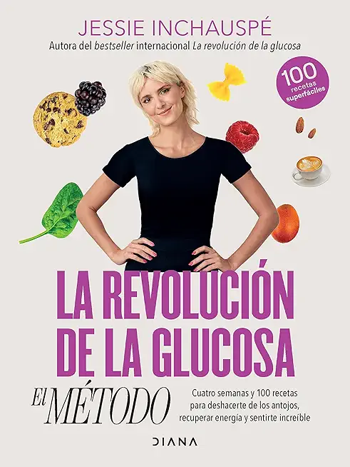 La RevoluciÃ³n de la Glucosa: El MÃ©todo / The Glucose Goddess Method (Spanish Edition)