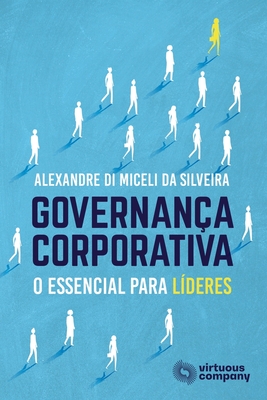 GovernanÃ§a Corporativa: O Essencial Para LÃ­deres