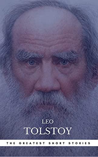 The Greatest Short Stories Of Leo Tolstoy