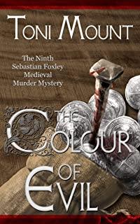 The Colour of Evil: A Sebastian Foxley Medieval Murder Mystery