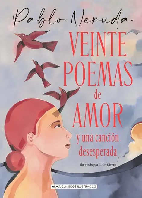 Veinte Poemas de Amor Y Una CanciÃ³n Desesperada