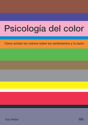 PsicologÃ­a del Color: CÃ³mo ActÃºan Los Colores Sobre Los Sentimientos Y La RazÃ³n