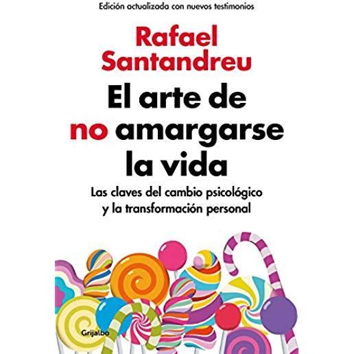 El Arte de No Amargarse La Vida / The Art of Not Be Resentful
