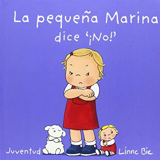 La Pequea Marina Dice No!- Little Marina Says No