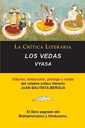 Los Vedas, Vyasa, ColecciÃ³n La CrÃ­tica Literaria por el cÃ©lebre crÃ­tico literario Juan Bautista Bergua, Ediciones IbÃ©ricas
