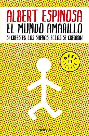 El Mundo Amarillo: Como Luchar Para Sobrevivir Me EnseÃ±Ã³ a Vivir / The Yellow World: How Fighting for My Life Taught Me How to Live