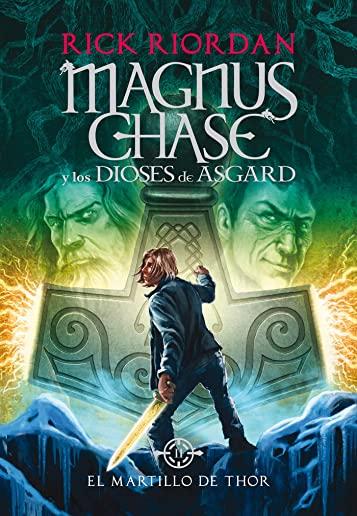 Magnus Chase Y Los Dioses de Asgard: El Martillo de Thor / Magnus Chase and the Gods of Asgard, Book 2: The Hammer of Thor