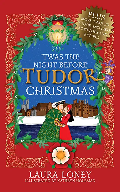 'Twas The Night Before Tudor Christmas