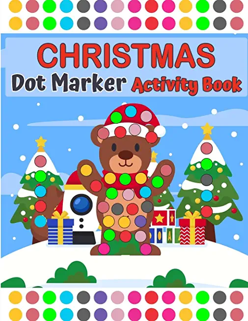 Merry Christmas Dot Markers Activity Book Ages 2+ With Big Dots: Easy Guided BIG DOTS Do a dot page a day Gift For Kids A Fun Merry Christmas Dot Mark