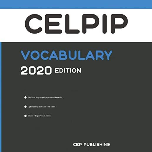 CELPIP Vocabulary 2020 Edition: All Words You Should Know to Successfully Complete Speaking and Writing Parts of CELPIP Test 2020-2022