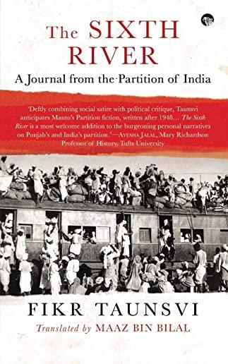 The Sixth River: A Journal from the Partition of India