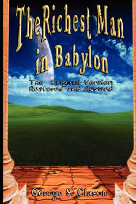 The Richest Man in Babylon: The Original Version, Restored and Revised