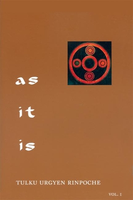 As It Is, Volume I: Essential Teachings from the Dzogchen Perspective
