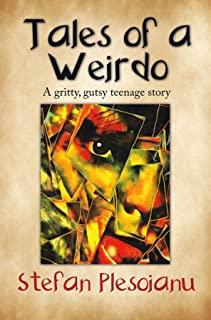 Tales of a Weirdo: A gritty, gutsy teenage story