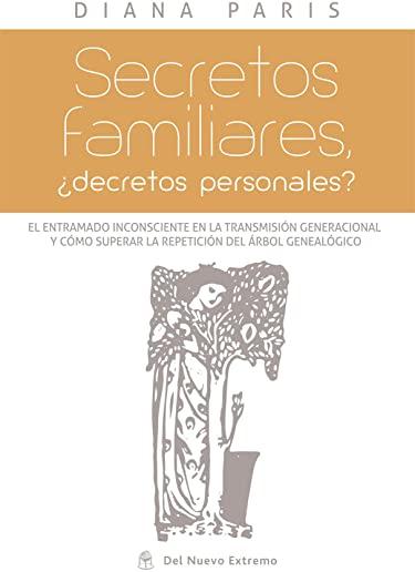 Secretos Familiares: Â¿decretos Personales?