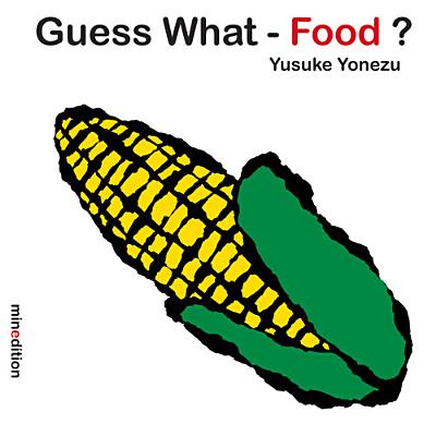 Guess What--Food?