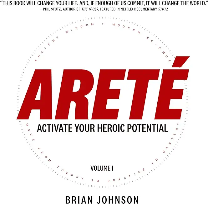 AretÃ©: Activate Your Heroic Potential