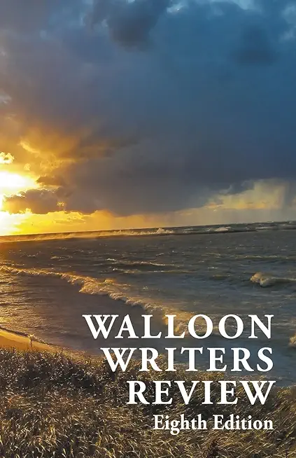 Walloon Writers Review: Eighth Edition