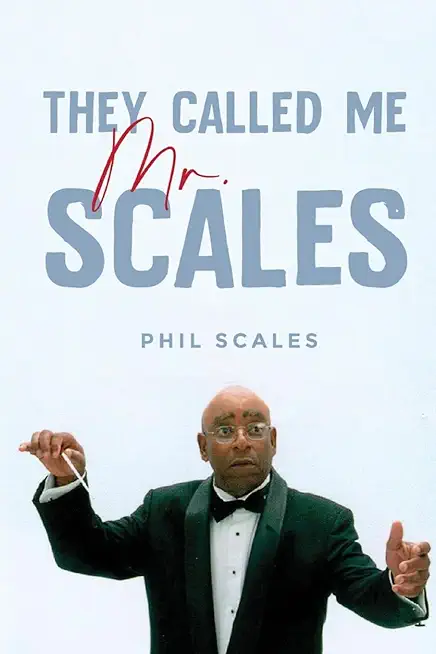They Called Me Mr. Scales