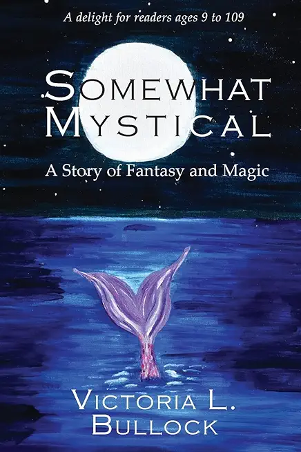 Somewhat Mystical: A Story of Fantasy and Magic