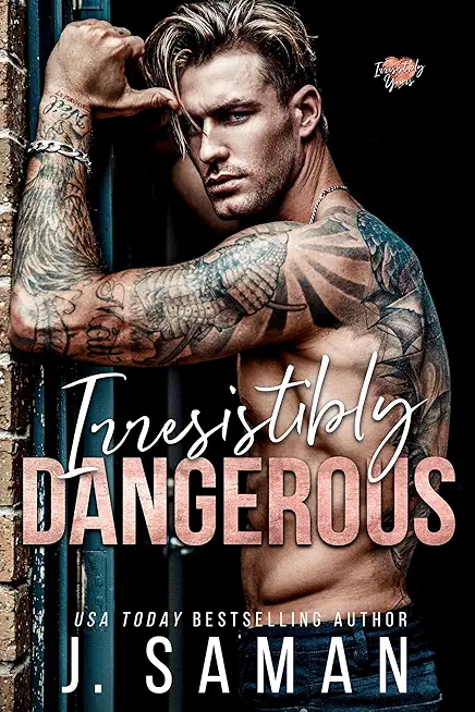Irresistibly Dangerous: Special Edition Cover
