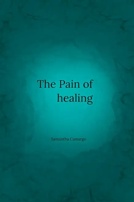 The Pain of Healing
