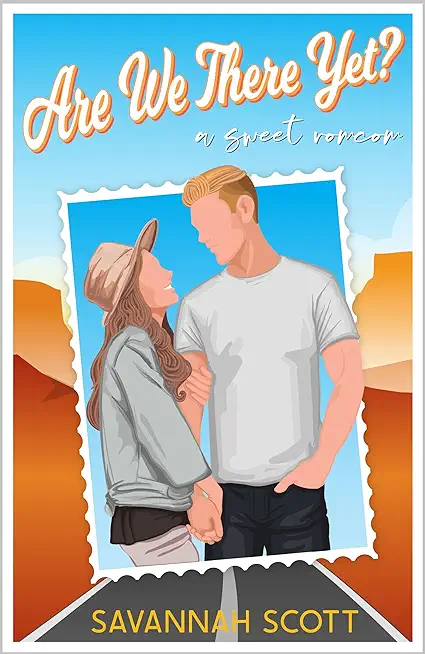Are We There Yet?: A Sweet Road Trip Romcom