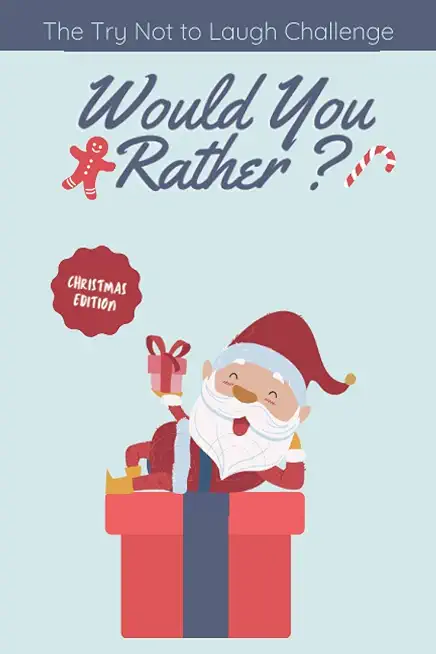 The Try Not to Laugh Challenge - Would you Rather? Christmas Edition: funny christmas stocking stuffers, A Fun Family Activity Book for Boys and Girls