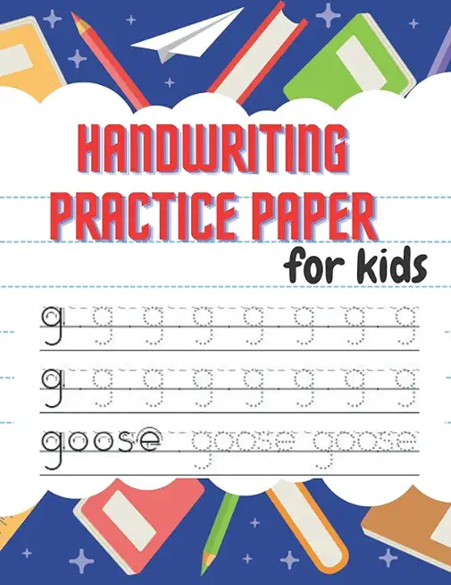 Handwriting Practice Paper: Beautiful Handwriting Practice with Lines For ABC - 100 pages for kids learning to write