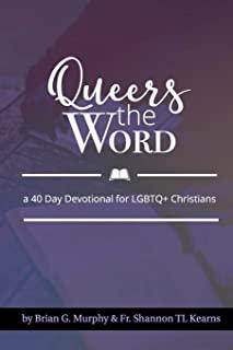 Queers The Word: A 40 Day Devotional for LGBTQ+ Christians