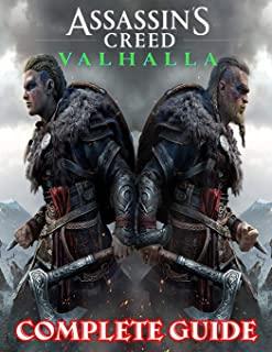 Assassin's Creed Valhalla: COMPLETE GUIDE: Everything You Need To Know About Assassin's Creed Valhalla Game; A Detailed Guide