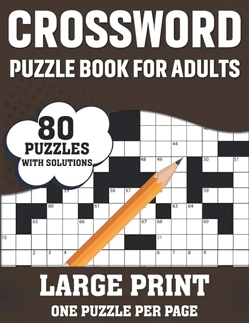 Crossword Puzzle Book For Adults: 80 Large Print Easy To Hard Entertaining Fun Puzzles Crossword Book For Seniors, Adults Women And Men To Enjoy Holid