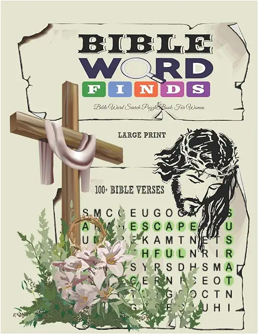 Bible Word Finds Puzzle Book For Women - Large Print: 100 + Bible Themed Word Search Puzzles For Adults - Volume 1