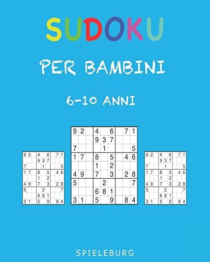 Sudoku per Bambini 6-10 Anni: 200 Sudoku per Bambini di 6-10 Anni - Con suggerimenti e soluzioni