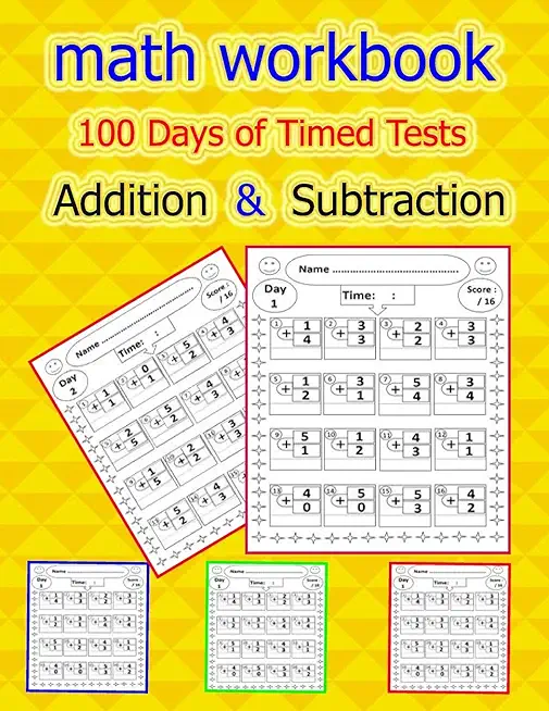 math workbook: 100 Days of Timed Tests - Addition and Subtraction: Digits 0-20, Grades K-3, Math Drills, Help your child learn math (