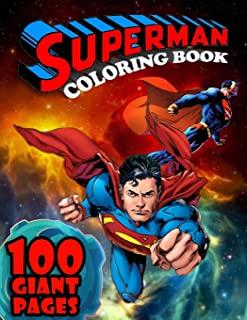 Superman Coloring Book: GREAT Gift for Any Fans of Superman with 100 GIANT PAGES and HIGH QUALITY IMAGES!