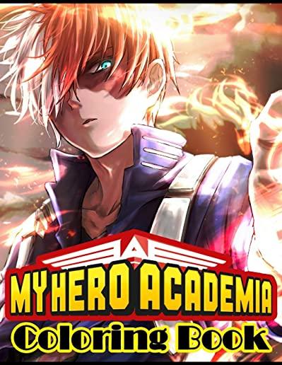 My hero academia coloring book: 50 High quality illustrations set in one my hero academia coloring book, perfect my hero academia coloring book made t