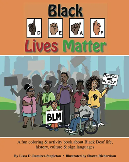 Black Deaf Lives Matter: A fun coloring & activity book about Black Deaf life, history, culture & sign language