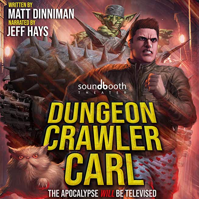 Dungeon Crawler Carl: A LitRPG/Gamelit Adventure