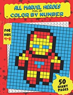 All Marvel Heroes Color By Number: Pixel Art - Extreme Challenges to Complete and Color for Kids