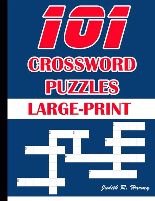 101 Crossword Puzzles Large-Print: 101 Crossword Easy Puzzle Books