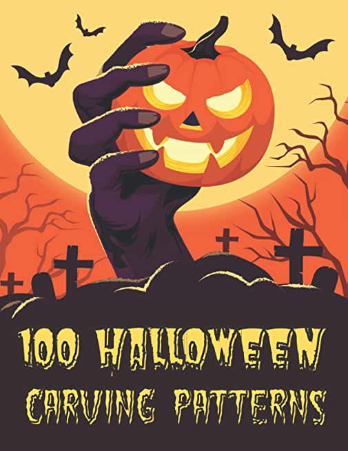 100 Halloween Carving Patterns: The perfect Halloween pumpkin carving stencil book - DIY - For All Ages and Skills. 50 Fun Stencils fit for kids and a