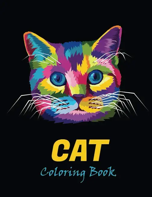 Cat coloring book: An adult coloring book for cat lovers