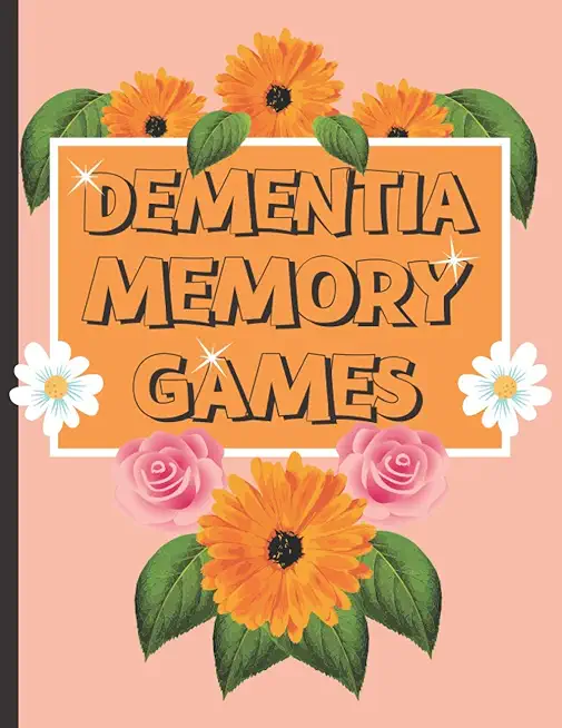 Dementia Memory Games: Try Your Hands At This Set Of Memory Games For Elderly And People Who Suffer With Dementia.