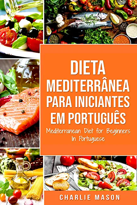 Dieta MediterrÃ¢nea para Iniciantes Em portuguÃªs/ Mediterranean Diet for Beginners In Portuguese