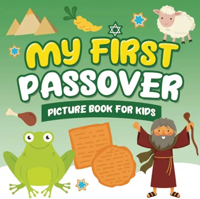 My First Passover Picture Book for Kids: A Fun Holiday Book full of Images for Little Kids Ages 2-5 and all ages - A Great Pesach Passover gift for Ki