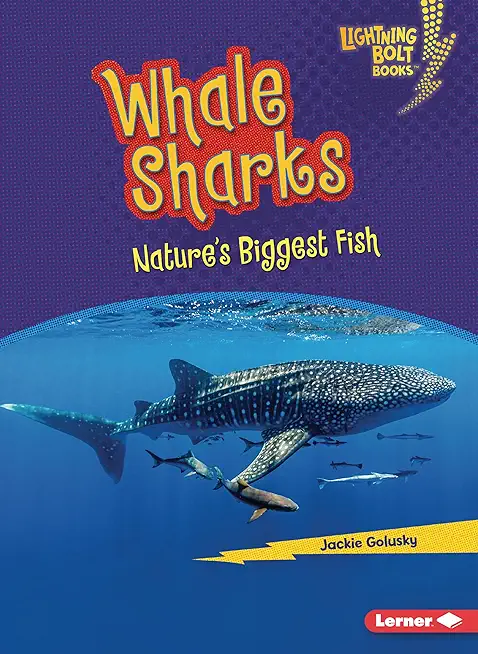 Whale Sharks: Nature's Biggest Fish